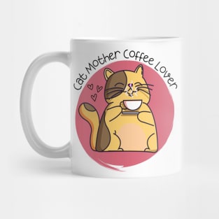 Cat mother coffee lover Mug